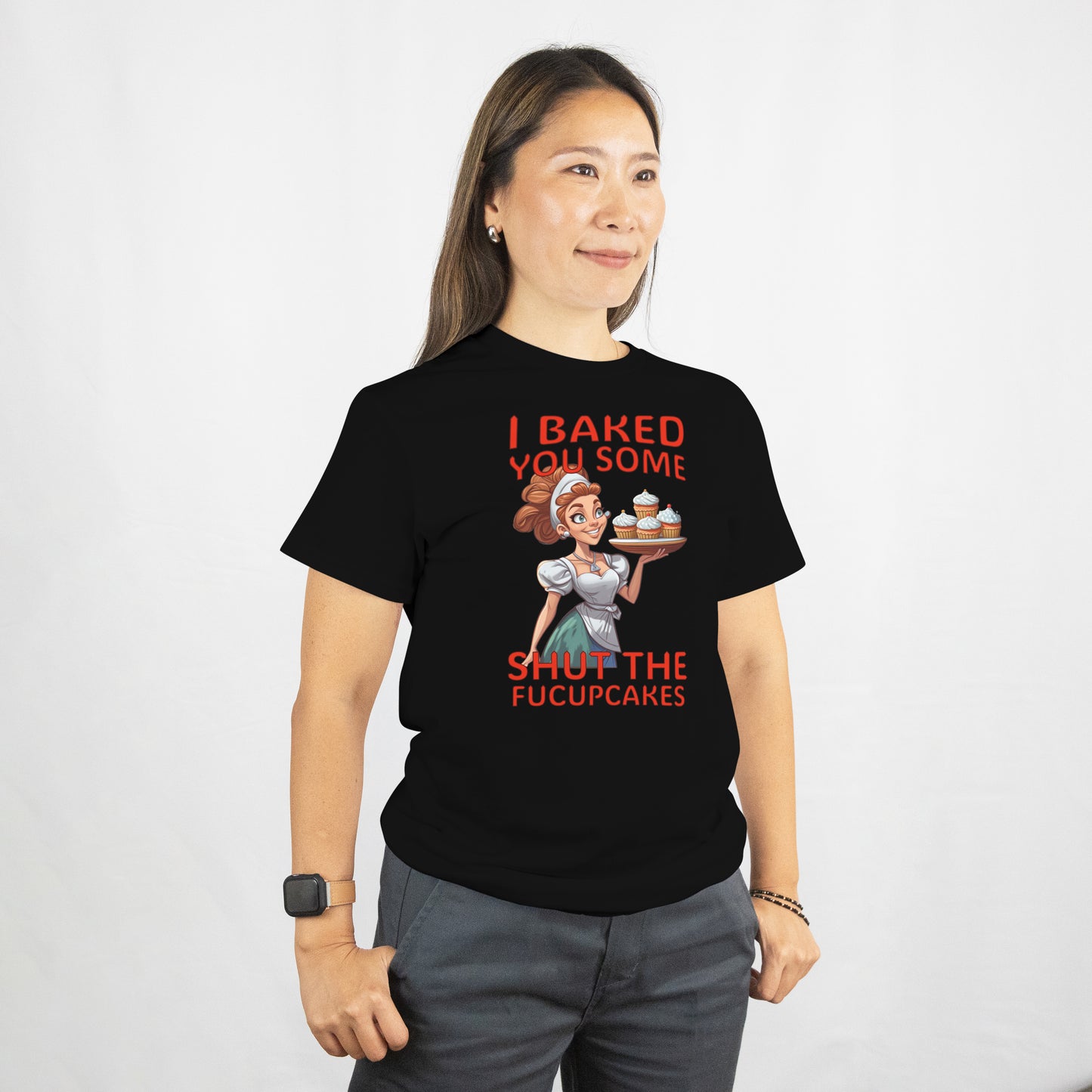 I Baked You Some Shut the FUCUPCAKE Shirt โ Funny Sarcastic Baking Tee, Sassy Graphic T-Shirt