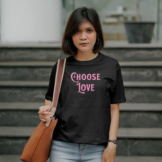 Choose Love T-Shirt – Inspirational Quote Tee | Motivational Love Shirt