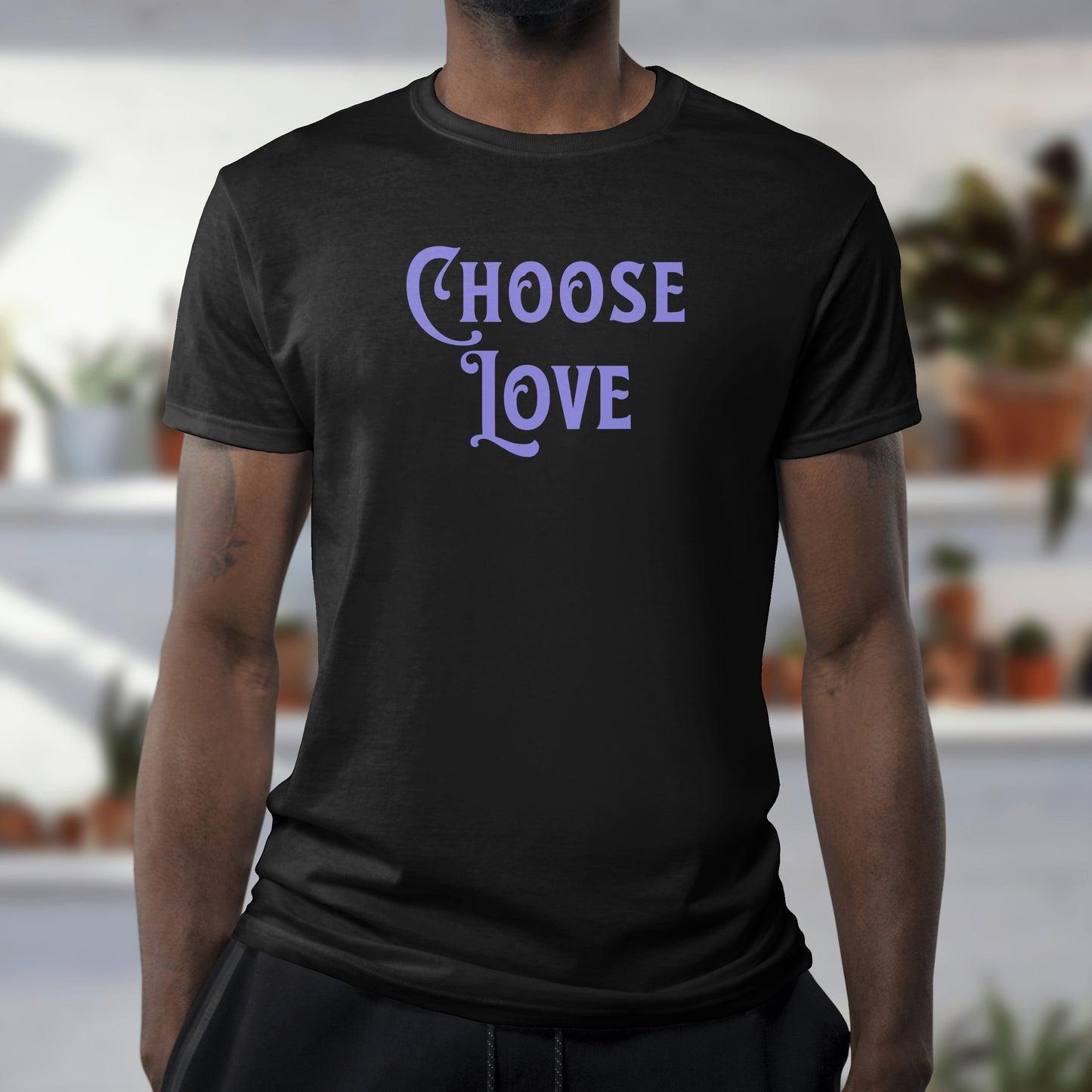Choose Love T-Shirt – Inspirational Quote Tee | Motivational Love Shirt