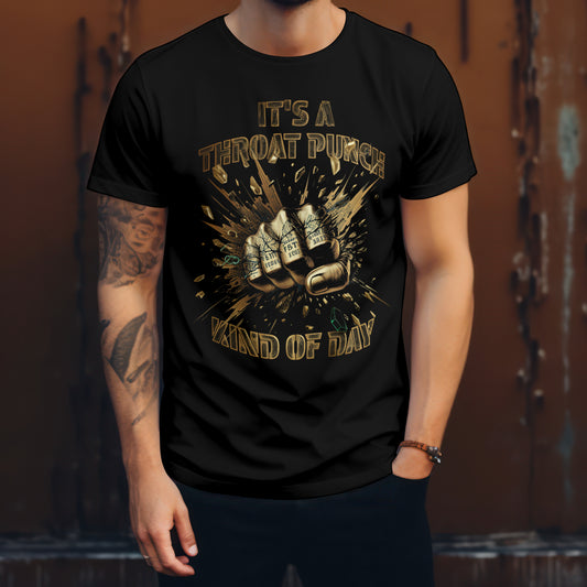 It’s a Throat Punch Kind of Day Shirt – Funny Sarcastic T-Shirt for Work, Mood, Stress Relief Gift, Unisex Graphic Tee, Dark Humor Shirt