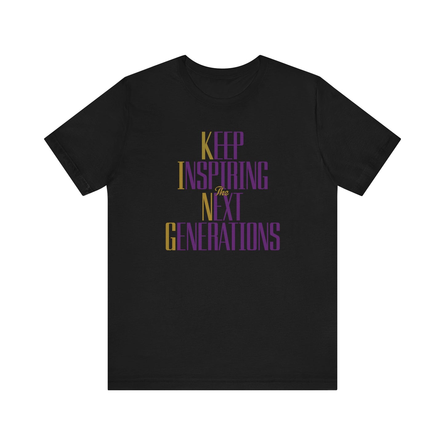 King, Keep Inspiring Next Generation T-Shirt - Empowerment Tee