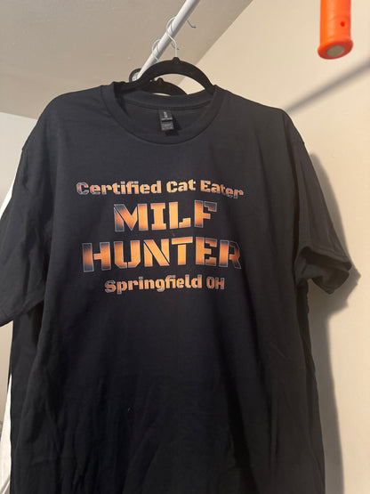 Certified Cat Eater MILF Hunter T-Shirt – Funny Sarcastic Tee for Cat Lovers, Humor Shirt, Dark Humor Gift, MILF Hunter Apparel, Gag Gift for Men