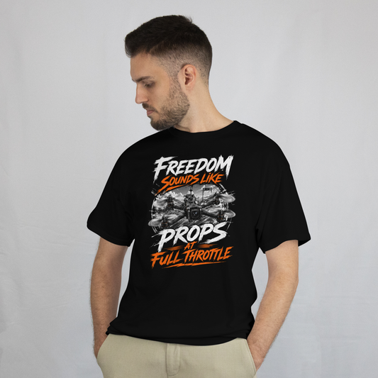 FPV Drone Pilot Shirt | Freedom Sounds Like Props at Full Throttle Tee | Drone Racing T-Shirt | FPV Racing Gift for Drone Flyer
