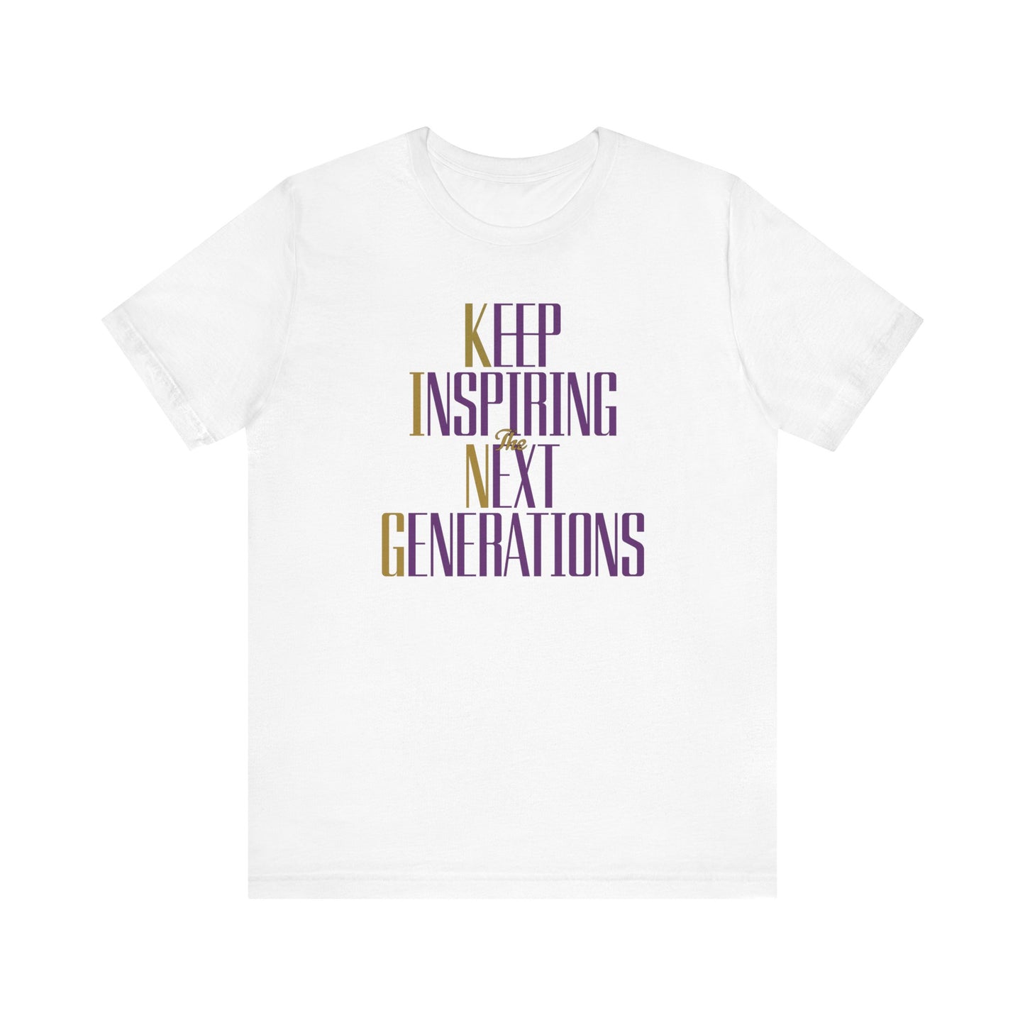 King, Keep Inspiring Next Generation T-Shirt - Empowerment Tee