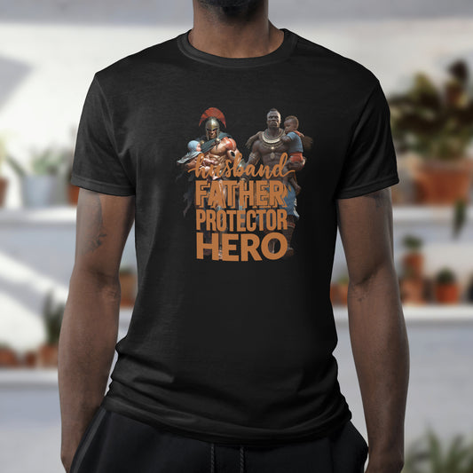 Husband, Father, Protector, Hero T-Shirt - Men's Inspirational Tee - Perfect Gift for Dads - Father's Day Shirt - Family Man Apparel