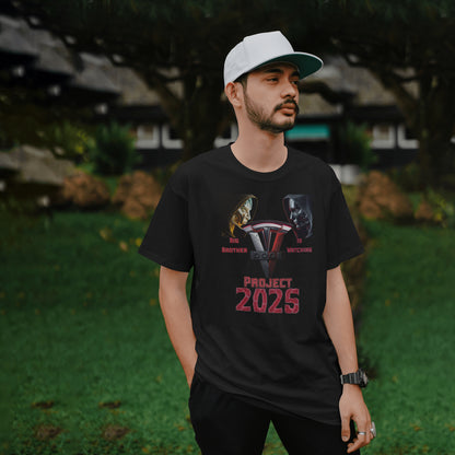 Project 2025 T-Shirt | Big Brother Is Watching | Dystopian Novel Inspired Shirt | 1984 Parody Tee | Political Satire Shirt | Orwellian Gift