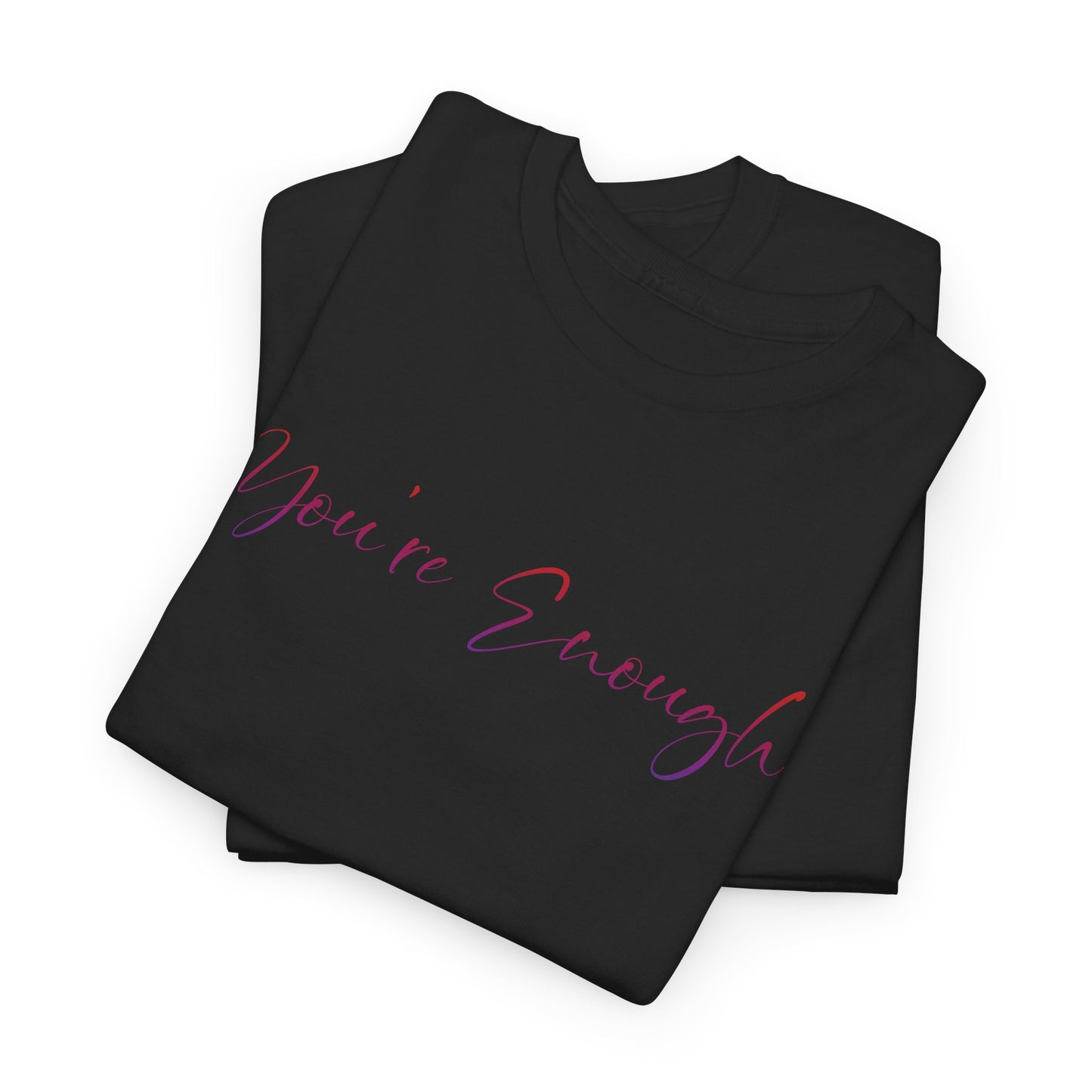 You're Enough T-Shirt - The World is Better with You In It - Inspirational Mental Health Shirt - Positive Affirmation Tee - Uplifting Gift Idea