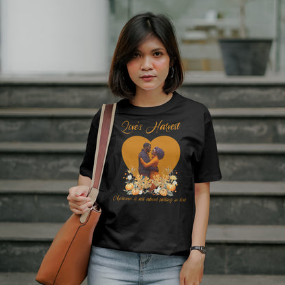 Love's Harvest T-Shirt - Autumn Fall in Love Shirt - Romantic Autumn Graphic Tee - Fall Fashion for Women and Men