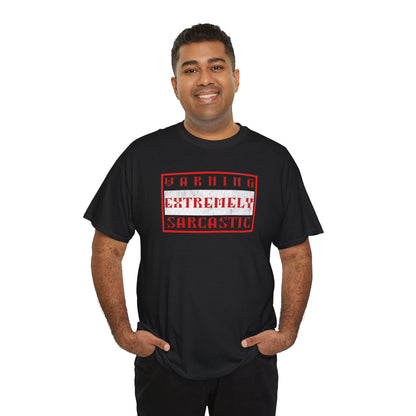 Warning: Extremely Sarcastic Person Shirt - Funny Sarcasm Tee - Unisex Graphic T-Shirt